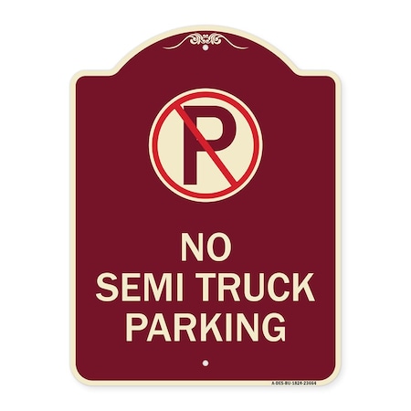 Signmission No Parking No Semi Truck Parking W/ Heavy-Gauge Aluminum Sign, 24" x 18", BU-1824-23664 A-DES-BU-1824-23664